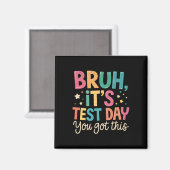 Aimant Bruh c'est jour de test tu as ça jour de test prof (Recto/Verso)