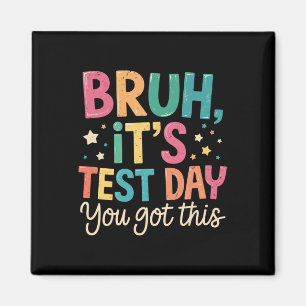 Aimant Bruh c'est jour de test tu as ça jour de test prof