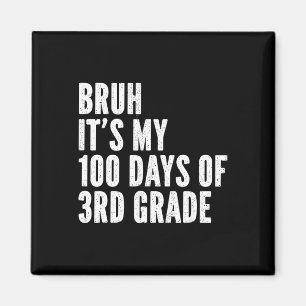 Aimant Bruh C'Est Mes 100 Jours De 3E Année Enseignant 10
