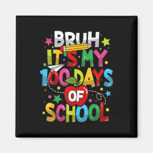 Aimant Bruh C'Est Mes 100 Jours D'École 100E Jour D'École