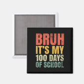 Aimant Bruh C'Est Mes 100 Jours D'École 100E Jour D'École (Recto/Verso)