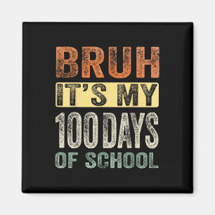 Aimant Bruh C'Est Mes 100 Jours D'École 100E Jour D'École