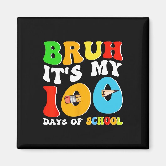 Aimant Bruh C'Est Mes 100 Jours D'École Funny École Super (Devant)