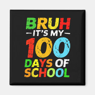 Aimant Bruh C'Est Mes 100 Jours D'Étudiant Scolaire 100E