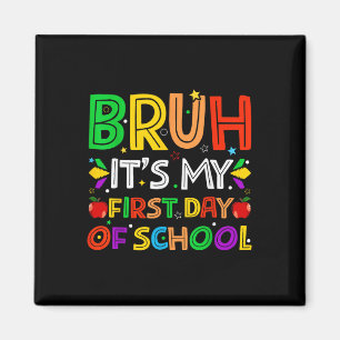 Aimant Bruh C'est Mes Premiers Jours D'école Drôles D'ens