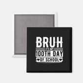 Aimant Bruh C'Est Mon 100E Jour De Garçons D'École _ 100 (Recto/Verso)