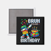 Aimant Bruh C'est Mon Anniversaire Maître Constructeur Da (Recto/Verso)