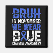 Aimant Bruh En Novembre Nous Portons Blue Diabetes Sensib (Devant)