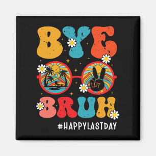 Aimant Bruh Enseignant Joyeux Jour Dernier De L'École Bon