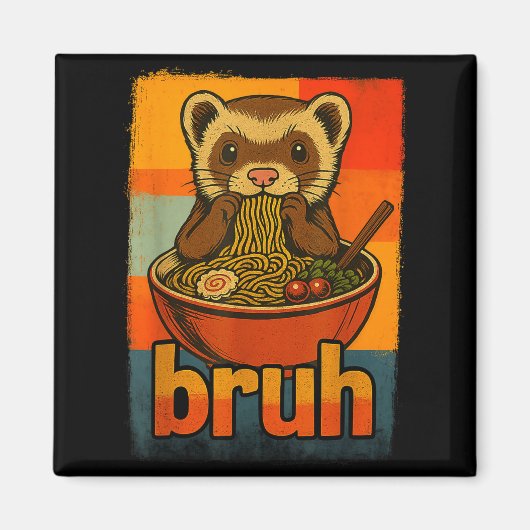 Aimant Bruh Ferret Eating Japanese Ramen Noodles Gift Men (Devant)