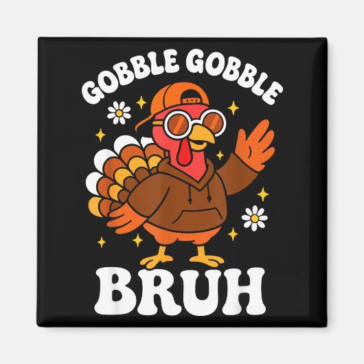 Aimant Bruh Funny Thanksgiving Turkey Gobble Boys Girls K (Devant)