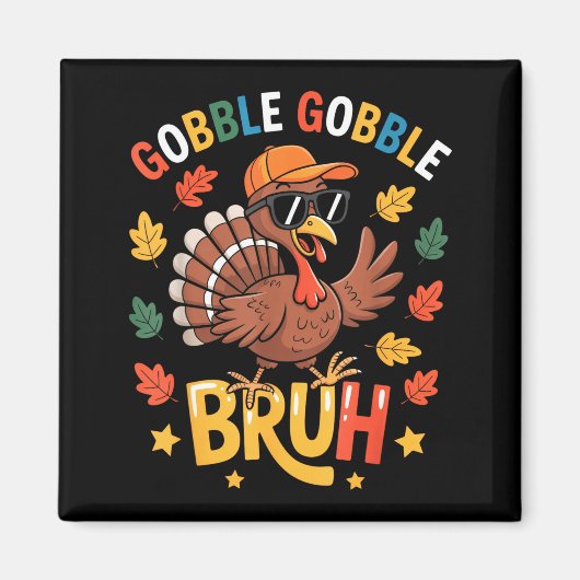 Aimant Bruh Funny Thanksgiving Turkey Gobble Shirt Boys G (Devant)