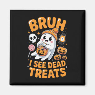 Aimant Bruh Ghost Halloween mignon Ghost Trump Ou Treat K