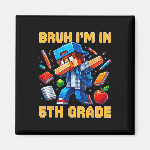 Aimant Bruh I' ; m En 5e Classe Dabbing Garçons Gamer