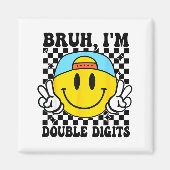 Aimant Bruh I'm Double Digits 10 Year Old Boy Birthday 10 (Devant)