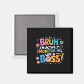 Aimant Bruh Im Surveillance Activement Comme Un Patron, T (Recto/Verso)