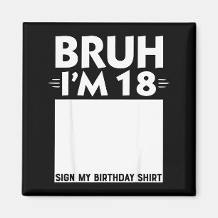Aimant Bruh j'ai 18 ans Cadeaux 18e anniversaire Garçon P