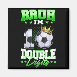 Aimant Bruh J'ai Deux Chiffres Foot 10e Anniversaire Garç