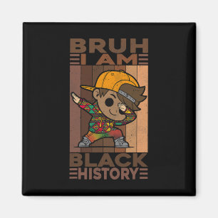 Aimant Bruh Je Suis Mois De L'Histoire Des Noirs Enfants