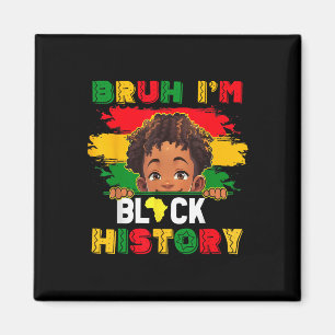 Aimant Bruh Je Suis Noir Histoire Mois Africain-Américain