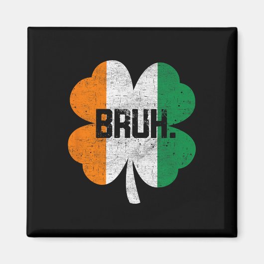Aimant Bruh Meme Drôle Dire Bro Salutation Garçons St Pat (Devant)