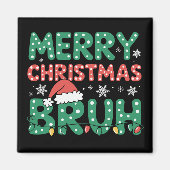 Aimant Bruh Mème Drôle Dire Bro Salutation Noël (Devant)