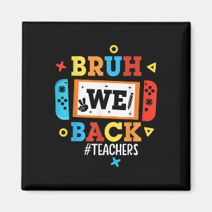 Aimant Bruh on est de retour Enseignants Vidéo de rentrée