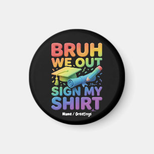 Aimant Bruh On Est Là Signe Mon T-Shirt Drôle Dernier Jou