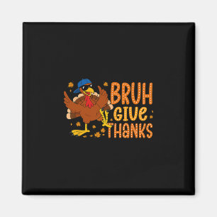 Aimant Bruh Remerciez Drôle de Dinde de Thanksgiving Homm