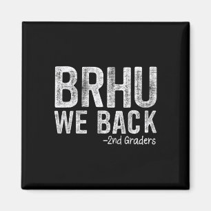 Aimant Bruh We Ck élèves de 2e année Premier Jour D'école