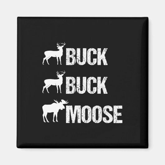 Aimant Buck Buck Moose Funny Moose Buck Chasse (Devant)