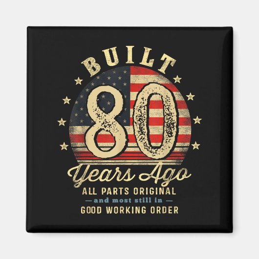 Aimant Built 80 Years Ago Funny 80th Birthday Usa Flag  (Devant)