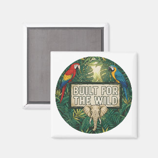 Aimant Built for the Wild