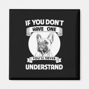 Aimant Bulldog Si vous n'en avez pas, vous ne comprendrez