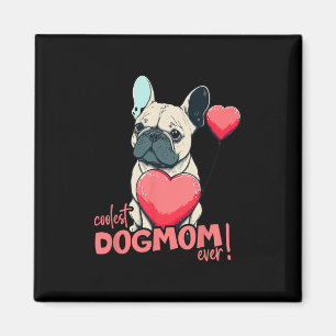 Aimant Bulldog With Heartballon - Coolest DogMom Jamais!