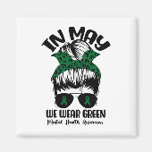 Aimant Bun En Mai Nous Portons Vert Santé Mentale Sensibi (Devant)