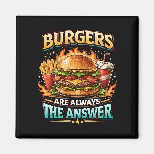 Aimant Burgers Are Always the Answer (Devant)