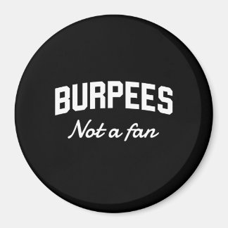 Aimant Burpees, pas un fan