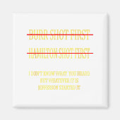 Aimant Burr Shot First Hamilton Shot First Funny  (Devant)