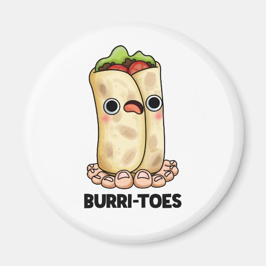 Aimant Burritoes Funny Burrito Pun (Devant)