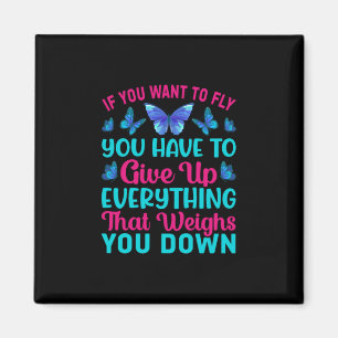 Aimant Butterfly Gift If You Want To Fly