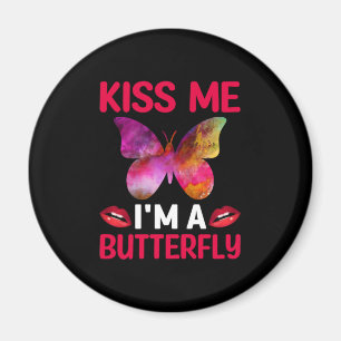 Aimant Butterfly Gift Kiss Me I Am A Butterfly