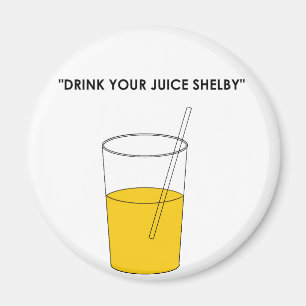 Aimant Buvez de votre jus Shelby