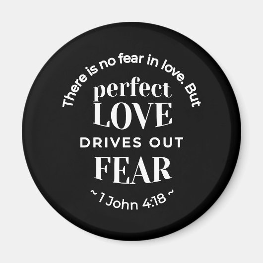 Aimant BW 'Perfect Love chasse la peur' - 1 John 4:18 (Devant)