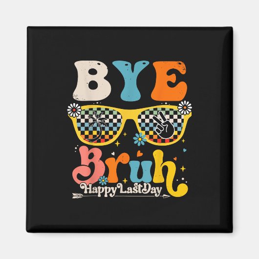 Aimant Bye Bruh Joyeux Jour De L'Enseignant Étudiant De L (Devant)