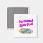 Aimant Bye School Hello Pool Drôle Devis d'été (Recto/Verso)