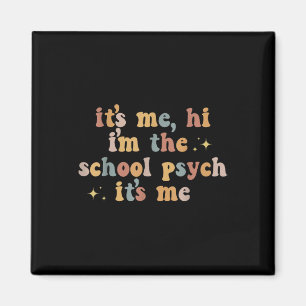 Aimant C#39 ; s Me Hi I#39 ; m The School Psych It#39 ; s