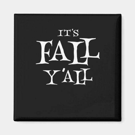 Aimant C’est le style créatif de Fall Y’all (Devant)