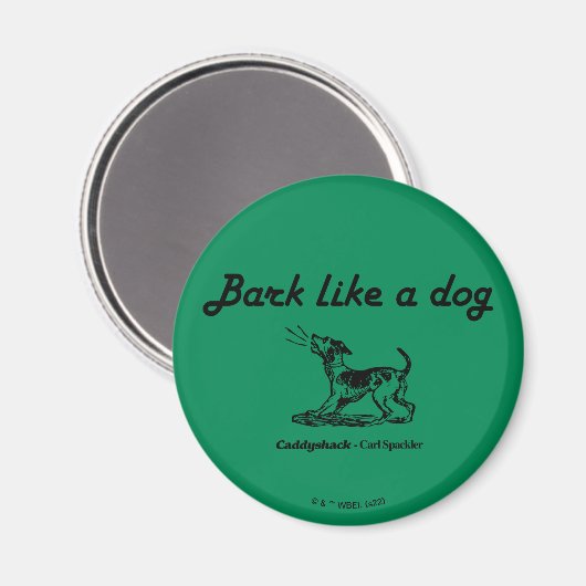 Aimant Caddyshack | L'écorce Comme Un Chien ! (Recto/Verso)