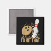 Aimant Cadeau de bowling mignon et drôle _ Je frapperais (Recto/Verso)